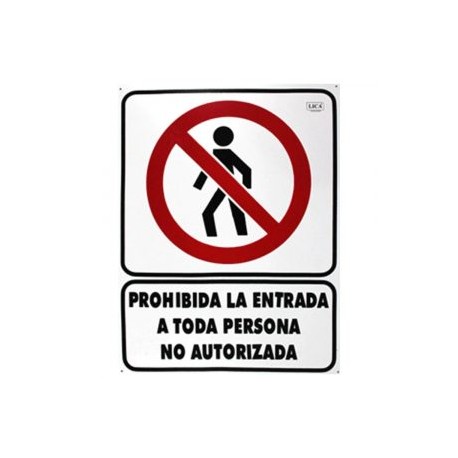 Cartel «prohibido la entrada a toda persona no autorizada»
