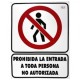 Cartel «prohibido la entrada a toda persona no autorizada»