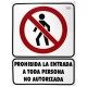Cartel «prohibido la entrada a toda persona no autorizada»